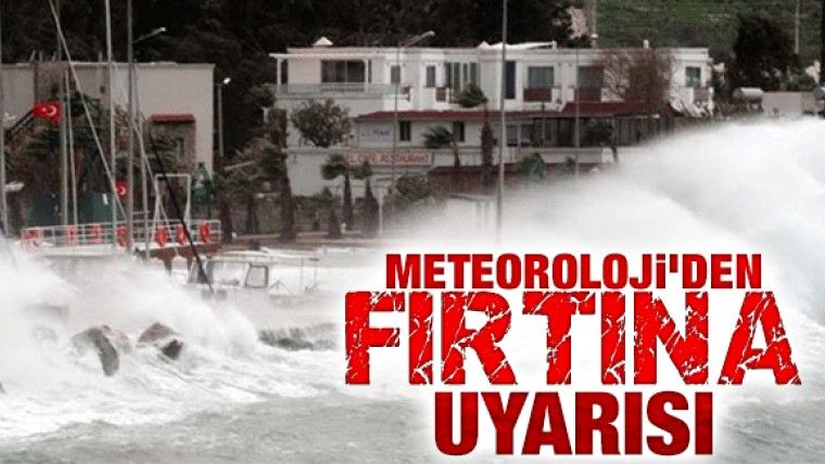 METEOROLOJİ´DEN FIRTINA UYARISI