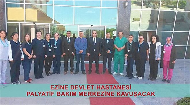 Ezine Devlet Hastanesi Palyatif Bakım Merkezine Kavuşacak