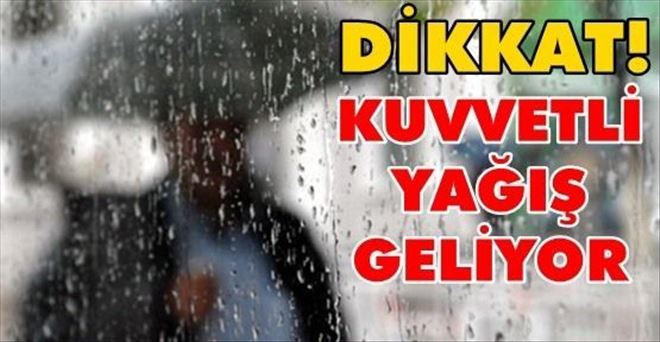 Dikkat! Kuvvetli Yağış Geliyor...