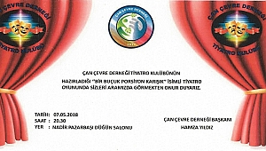 ÇAN ÇEVRE DERNEĞİ TİYATRO KULÜBÜNDEN TİYATRO DAVETİ