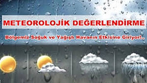 Bölgemiz Soğuk ve Yağışlı Havanın Etkisine Giriyor