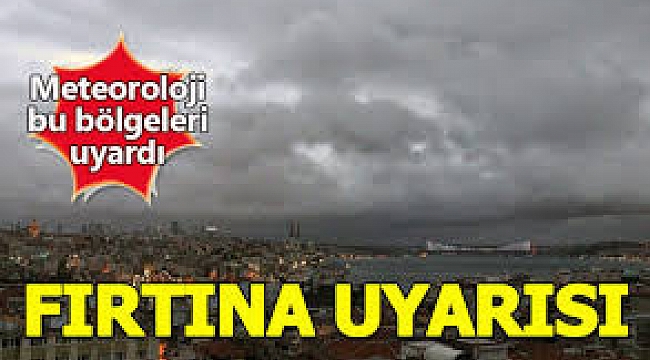 Bölgemizin Kuzeyinde Fırtına Bekleniyor!..