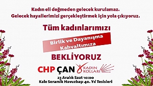 CHP Çan İlçe Teşkilatı Tüm Kadınları Dayanışma Kahvaltısına Davet Ediyor