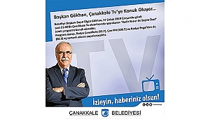 Başkan Gökhan, Çanakkale Tv'ye Konuk Oluyor