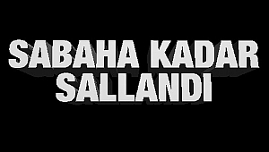 Sabaha Kadar 38 Kez Sallandık