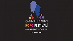 Çanakkale Uluslararası Koro Festivali 2 Temmuz'da Başlıyor