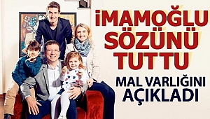 İMAMOĞLU MAL VARLIĞINI AÇIKLADI