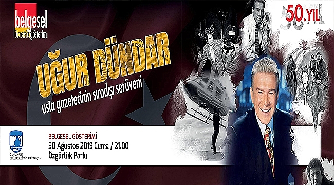 UĞUR DÜNDAR BELGESELİ ÇANAKKALELİLER İLE BULUŞUYOR