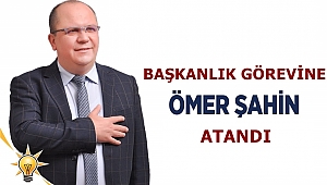 Ak Parti Çan İlçe Başkanlığı Görevine Ömer Şahin Atandı