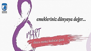 BELEDİYE BAŞKANI ÜLGÜR GÖKHAN'IN 8 MART DÜNYA EMEKÇİ KADINLAR GÜNÜ MESAJI