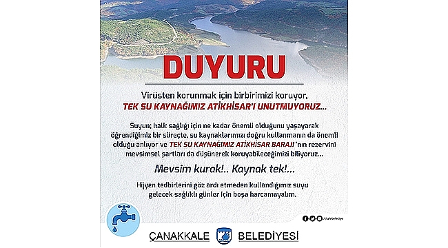 TEK SU KAYNAĞIMIZ ATİKHİSAR'I UNUTMUYORUZ!..