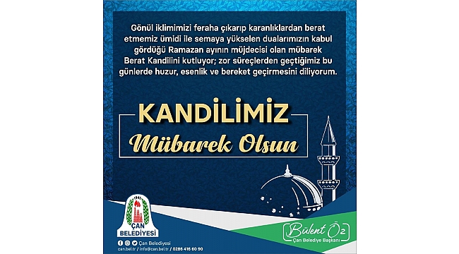 ÇAN BELEDİYE BAŞKANI BÜLENT ÖZ'ÜN BERAT KANDİLİ MESAJI