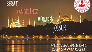 ÇAN KAYMAKAMI MUSTAFA GÜRDAL'IN BERAT KANDİLİ MESAJI
