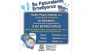 KONUT VE İŞ YERİ SU FATURASI ÖDEMELERİNE 3 AY ERTELEME