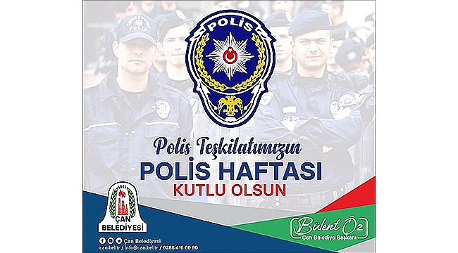 "POLİS TEŞKİLATIMIZIN POLİS HAFTASI KUTLU OLSUN"