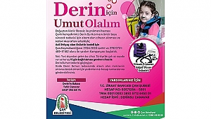 "DERİN KIZIMIZ İÇİN UMUT OLALIM"