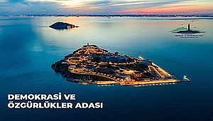 YASSIADA, DEMOKRASİ VE ÖZGÜRLÜKLER ADASI OLARAK YENİDEN AÇILDI