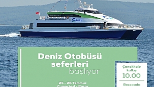 DENİZ OTOBÜSÜ SEFERLERİ BAŞLIYOR!