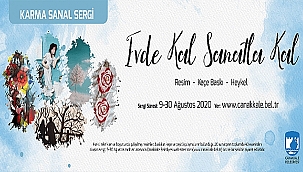 EVDE KAL SANATLA KAL KARMA SANAL SERGİ YAYINDA