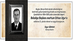 BAŞKAN GÖKHAN'IN ORHAN UĞUR'U ANMA MESAJI