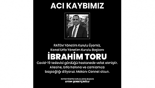 YEREL TELEVİZYON SAHİBİ İBRAHİM TORU COVİD-19'DAN HAYATINI KAYBETTİ