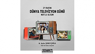 "DÜNYA TELEVİZYON GÜNÜ KUTLU OLSUN"