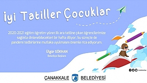 "İYİ TATİLLER ÇOCUKLAR"