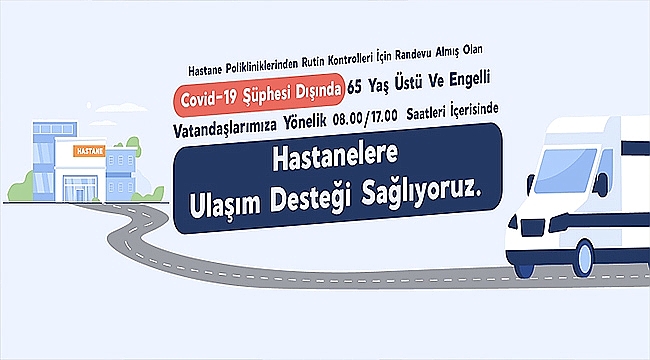 65 YAŞ ÜSTÜ VE ENGELLİ VATANDAŞLARIMIZA YÖNELİK ULAŞIM DESTEĞİ