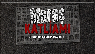 BAŞKAN GÖKHAN'IN MARAŞ KATLİAMI MESAJI