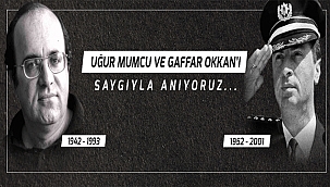 BAŞKAN GÖKHAN'IN UĞUR MUMCU VE GAFFAR OKKAN'I ANMA MESAJI