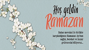 BAŞKAN GÖKHAN'IN RAMAZAN AYINI KARŞILAMA MESAJI