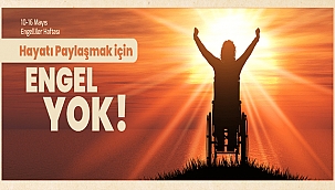 BAŞKAN GÖKHAN'IN ENGELLİLER HAFTASI MESAJI