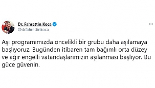 ÖNCELİKLİ BİR GRUP DAHA AŞILAMA UYGULAMASINA DAHİL EDİLDİ