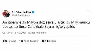 35 MİLYONUNCU COVİD-19 AŞISI ÇANAKKALE'DE YAPILDI!