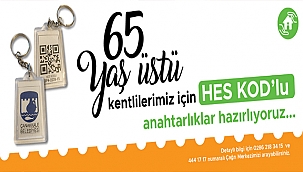 65 YAŞ VE ÜZERİ KENTLİLER İÇİN HES KODLU ANAHTARLIKLAR HAZIRLANACAK
