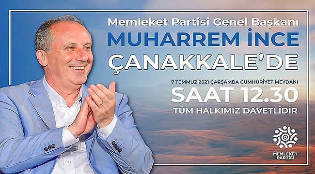MUHARREM İNCE ÇANAKKALE'YE GELİYOR