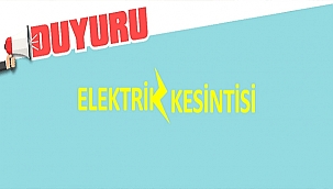 DİKKAT ELEKTRİK KESİNTİSİ VAR!