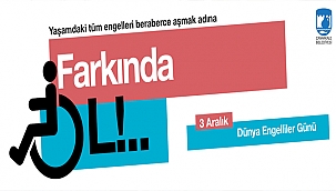 BAŞKAN GÖKHAN'IN 3 ARALIK DÜNYA ENGELLİLER GÜNÜ MESAJI