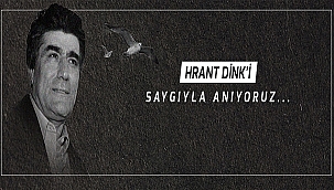 BAŞKAN GÖKHAN'IN HRANT DİNK'İ ANMA MESAJI