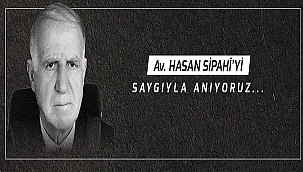 BAŞKAN GÖKHAN'IN AV. HASAN SİPAHİ'Yİ ANMA MESAJI