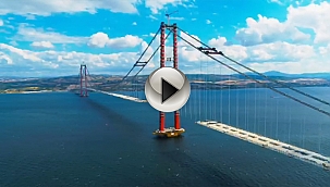 1915 ÇANAKKALE KÖPRÜSÜ 18 MART CUMA GÜNÜ HİZMETE AÇILACAK