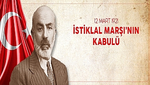 BAŞKAN GÖKHAN'IN İSTİKLAL MARŞI'NIN KABULÜNÜN YIL DÖNÜMÜ KUTLAMA MESAJI