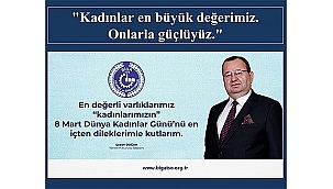 BİGA TSO BAŞKANI ŞADAN DOĞAN'DAN KADINLAR GÜNÜ MESAJI