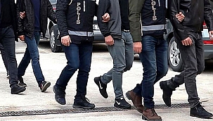 9 KİŞİ GÖZALTINA ALINDI!