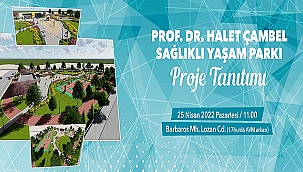 SAĞLIKLI YAŞAM PARKI PROJE TANITIMINA DAVETLİSİNİZ
