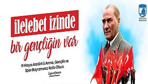 BAŞKAN GÖKHAN'IN 19 MAYIS ATATÜRK'Ü ANMA, GENÇLİK VE SPOR BAYRAMI MESAJI