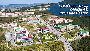 ÇOMÜ'NÜN ORTAĞI OLDUĞU AB PROJESİNE DESTEK