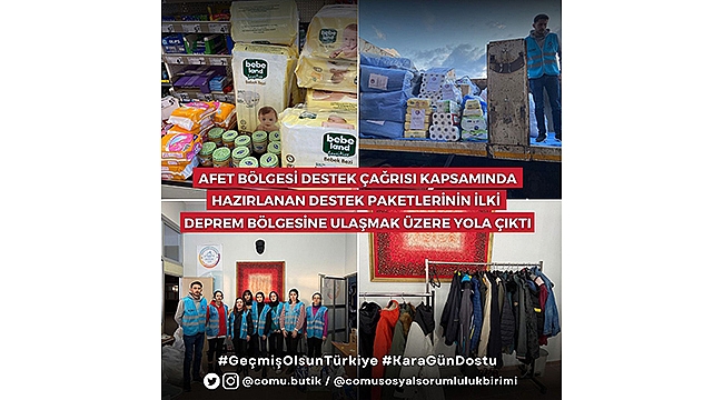 AFET BÖLGELERİNE ULAŞTIRILMAK ÜZERE ÇOMÜ'DEN İLK PAKETLER YOLA ÇIKTI