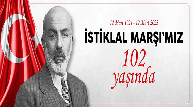 BAŞKAN GÖKHAN'IN İSTİKLAL MARŞI'NIN KABULÜNÜN YIL DÖNÜMÜ KUTLAMA MESAJI