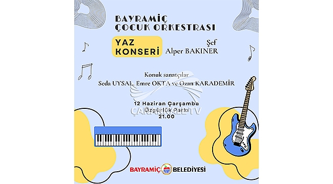 BAYRAMİÇ ÇOCUK ORKESTRASI'NDAN YAZ KONSERİ